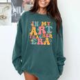 In My Art Teacher Era Artists First Day Of School Women Comfort Colors Sweatshirt Blue Spruce In My Art Teacher Era Artists First Day Of School Women Comfort Colors Sweatshirt Blue Spruce
