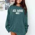 ASL Mode Sign Language Deaf ASL Teacher Comfort Colors Sweatshirt Blue Spruce