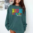 Bruh We Back Teacher First Day Of School Back To School Comfort Colors Sweatshirt Blue Spruce