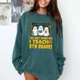 You Can't Scare Me I Teach 5th Grade Teacher Halloween Comfort Colors Sweatshirt Blue Spruce You Can't Scare Me I Teach 5th Grade Teacher Halloween Comfort Colors Sweatshirt Blue Spruce