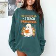 You Cant Scare Me I Teach Preschool Halloween Teacher Comfort Colors Sweatshirt Blue Spruce