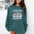Chillin With My Snowmie Women Christmas Snowman Teacher Snow Comfort Colors Sweatshirt Blue Spruce Chillin With My Snowmie Women Christmas Snowman Teacher Snow Comfort Colors Sweatshirt Blue Spruce