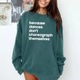 Choreographer Dance Teacher Cool Unique Shirt For Men Women Comfort Colors Sweatshirt Blue Spruce Choreographer Dance Teacher Cool Unique Shirt For Men Women Comfort Colors Sweatshirt Blue Spruce