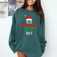 Is It Christmas Break Yet Teacher Xmas Winter Saying Comfort Colors Sweatshirt Blue Spruce Is It Christmas Break Yet Teacher Xmas Winter Saying Comfort Colors Sweatshirt Blue Spruce