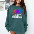 Cool Art For Men Women Art Teacher Artist Painter Superpower Comfort Colors Sweatshirt Blue Spruce