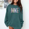 Dance Teacher Appreciation Dance Instructor Dancing Teacher Comfort Colors Sweatshirt Blue Spruce