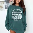 Debate Teacher Tshirt For Men Women Comfort Colors Sweatshirt Blue Spruce Debate Teacher Tshirt For Men Women Comfort Colors Sweatshirt Blue Spruce
