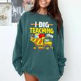 I Dig Teaching Dump Truck Construction Back School Teacher Comfort Colors Sweatshirt Blue Spruce I Dig Teaching Dump Truck Construction Back School Teacher Comfort Colors Sweatshirt Blue Spruce