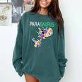Dino Para Professional Teacher Collection T-Rex Dinosaur Paraeducator Assistant Teacher Comfort Colors Sweatshirt Blue Spruce Dino Para Professional Teacher Collection T-Rex Dinosaur Paraeducator Assistant Teacher Comfort Colors Sweatshirt Blue Spruce