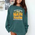 I Don't Need A Costume I'm A Math Teacher Halloween Comfort Colors Sweatshirt Blue Spruce I Don't Need A Costume I'm A Math Teacher Halloween Comfort Colors Sweatshirt Blue Spruce