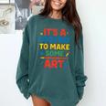 Drawing Art Artist Teacher It’s A Good Day To Make Some Art Comfort Colors Sweatshirt Blue Spruce Drawing Art Artist Teacher It’s A Good Day To Make Some Art Comfort Colors Sweatshirt Blue Spruce
