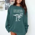 Lets Eat Kids Punctuation Saves Lives Dinosaur Teacher Comfort Colors Sweatshirt Blue Spruce