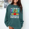 Im English Teacher You Have To Write In Complete Sentences Comfort Colors Sweatshirt Blue Spruce Im English Teacher You Have To Write In Complete Sentences Comfort Colors Sweatshirt Blue Spruce