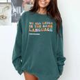 ESL Teacher We All Laugh In The Same Language Comfort Colors Sweatshirt Blue Spruce ESL Teacher We All Laugh In The Same Language Comfort Colors Sweatshirt Blue Spruce