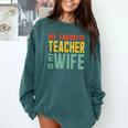 My Favorite Teacher Is My Wife Comfort Colors Sweatshirt Blue Spruce