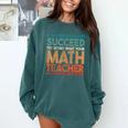 If At First You Don't Succeed Try Doing Math Teacher Comfort Colors Sweatshirt Blue Spruce If At First You Don't Succeed Try Doing Math Teacher Comfort Colors Sweatshirt Blue Spruce