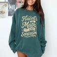 Fluent In Math And Sarcasm Teacher Comfort Colors Sweatshirt Blue Spruce Fluent In Math And Sarcasm Teacher Comfort Colors Sweatshirt Blue Spruce