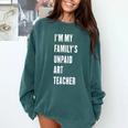 Funny Art Teacher Comfort Colors Sweatshirt Blue Spruce