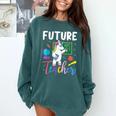 Future Teacher School Teacher Female Comfort Colors Sweatshirt Blue Spruce Future Teacher School Teacher Female Comfort Colors Sweatshirt Blue Spruce