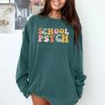 Groovy Retro School Psych Teacher School Psychologist For Men Women Girls Kids Comfort Colors Sweatshirt Blue Spruce Groovy Retro School Psych Teacher School Psychologist For Men Women Girls Kids Comfort Colors Sweatshirt Blue Spruce