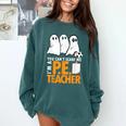 Halloween PE Teacher Shirt Can't Scare Me Comfort Colors Sweatshirt Blue Spruce Halloween PE Teacher Shirt Can't Scare Me Comfort Colors Sweatshirt Blue Spruce