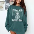 Halloween Teacher Math I'Ll Just Wait Until It's Quiet Comfort Colors Sweatshirt Blue Spruce Halloween Teacher Math I'Ll Just Wait Until It's Quiet Comfort Colors Sweatshirt Blue Spruce