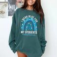 Happy Teacher I Wear Blue For My Students Autism Awareness Comfort Colors Sweatshirt Blue Spruce Happy Teacher I Wear Blue For My Students Autism Awareness Comfort Colors Sweatshirt Blue Spruce
