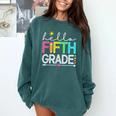 Hello Fifth Grade Teacher Student 5th Grade Back To School Comfort Colors Sweatshirt Blue Spruce Hello Fifth Grade Teacher Student 5th Grade Back To School Comfort Colors Sweatshirt Blue Spruce