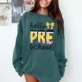 Hello Pre-K Preschool Back To School First Day Teacher Kids Comfort Colors Sweatshirt Blue Spruce Hello Pre-K Preschool Back To School First Day Teacher Kids Comfort Colors Sweatshirt Blue Spruce