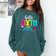 Hello Sixth Grade Cute Back To School 6th Grade Teacher Kids Comfort Colors Sweatshirt Blue Spruce