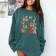 In My Holly Xmas Jolly Teacher Era Teacher Vibes Christmas For Men Women Kids Comfort Colors Sweatshirt Blue Spruce In My Holly Xmas Jolly Teacher Era Teacher Vibes Christmas For Men Women Kids Comfort Colors Sweatshirt Blue Spruce