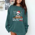 I'Ll Just Wait Until It's Quiet Skeleton Teacher Christmas Comfort Colors Sweatshirt Blue Spruce I'Ll Just Wait Until It's Quiet Skeleton Teacher Christmas Comfort Colors Sweatshirt Blue Spruce