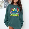 I'm A Teacher What's Your Superpower Back To School Comfort Colors Sweatshirt Blue Spruce I'm A Teacher What's Your Superpower Back To School Comfort Colors Sweatshirt Blue Spruce
