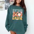 Infant Teacher Boo Crew Ghost Groovy Halloween For Women Comfort Colors Sweatshirt Blue Spruce