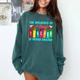 THE INFLUENCE OF A GREAT TEACHER IS NEVER ERASED Teaching For Men Women Girls Kids Comfort Colors Sweatshirt Blue Spruce
