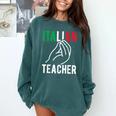 Italian Teacher Italy Italia Back To School First Day Comfort Colors Sweatshirt Blue Spruce Italian Teacher Italy Italia Back To School First Day Comfort Colors Sweatshirt Blue Spruce