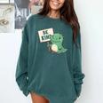 Be Kind Teacher Anti-Bullying Dino Kindness Women Men Boys Comfort Colors Sweatshirt Blue Spruce