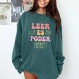 Leer Es Poder Groovy Spanish Teacher Bilingual Maestra Men Women Comfort Colors Sweatshirt Blue Spruce