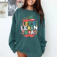 Let's Learn Today Teacher Motivational Back To School Comfort Colors Sweatshirt Blue Spruce Let's Learn Today Teacher Motivational Back To School Comfort Colors Sweatshirt Blue Spruce