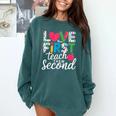 Love Them First Teach Them Second Teacher Student Love Quote Comfort Colors Sweatshirt Blue Spruce