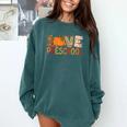 Love Preschool Happy Fall Thanksgiving Women Teacher Comfort Colors Sweatshirt Blue Spruce Love Preschool Happy Fall Thanksgiving Women Teacher Comfort Colors Sweatshirt Blue Spruce