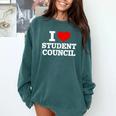I Love Student Council Student Teacher Comfort Colors Sweatshirt Blue Spruce I Love Student Council Student Teacher Comfort Colors Sweatshirt Blue Spruce