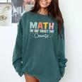 Math The Only Subject That Counts Cute Teacher Educator Comfort Colors Sweatshirt Blue Spruce