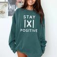 Math Teacher Appreciation Stay Positive Absolute Value Comfort Colors Sweatshirt Blue Spruce Math Teacher Appreciation Stay Positive Absolute Value Comfort Colors Sweatshirt Blue Spruce