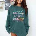Im A Math Teacher Of Course I Have Problems Men Women Comfort Colors Sweatshirt Blue Spruce Im A Math Teacher Of Course I Have Problems Men Women Comfort Colors Sweatshirt Blue Spruce