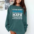 Math Teacher If At First You Don't Succeed Comfort Colors Sweatshirt Blue Spruce Math Teacher If At First You Don't Succeed Comfort Colors Sweatshirt Blue Spruce