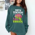 Math Teachers Love Brains Zombie Teacher School Halloween Comfort Colors Sweatshirt Blue Spruce Math Teachers Love Brains Zombie Teacher School Halloween Comfort Colors Sweatshirt Blue Spruce