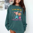 Mouse Teacher If You Give Me A Student I Will Love Them Comfort Colors Sweatshirt Blue Spruce