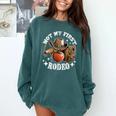 Not My First Rodeo Back To School Teacher Comfort Colors Sweatshirt Blue Spruce Not My First Rodeo Back To School Teacher Comfort Colors Sweatshirt Blue Spruce