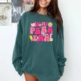 In My Para Era Teacher Back To School First Day Of School Comfort Colors Sweatshirt Blue Spruce In My Para Era Teacher Back To School First Day Of School Comfort Colors Sweatshirt Blue Spruce